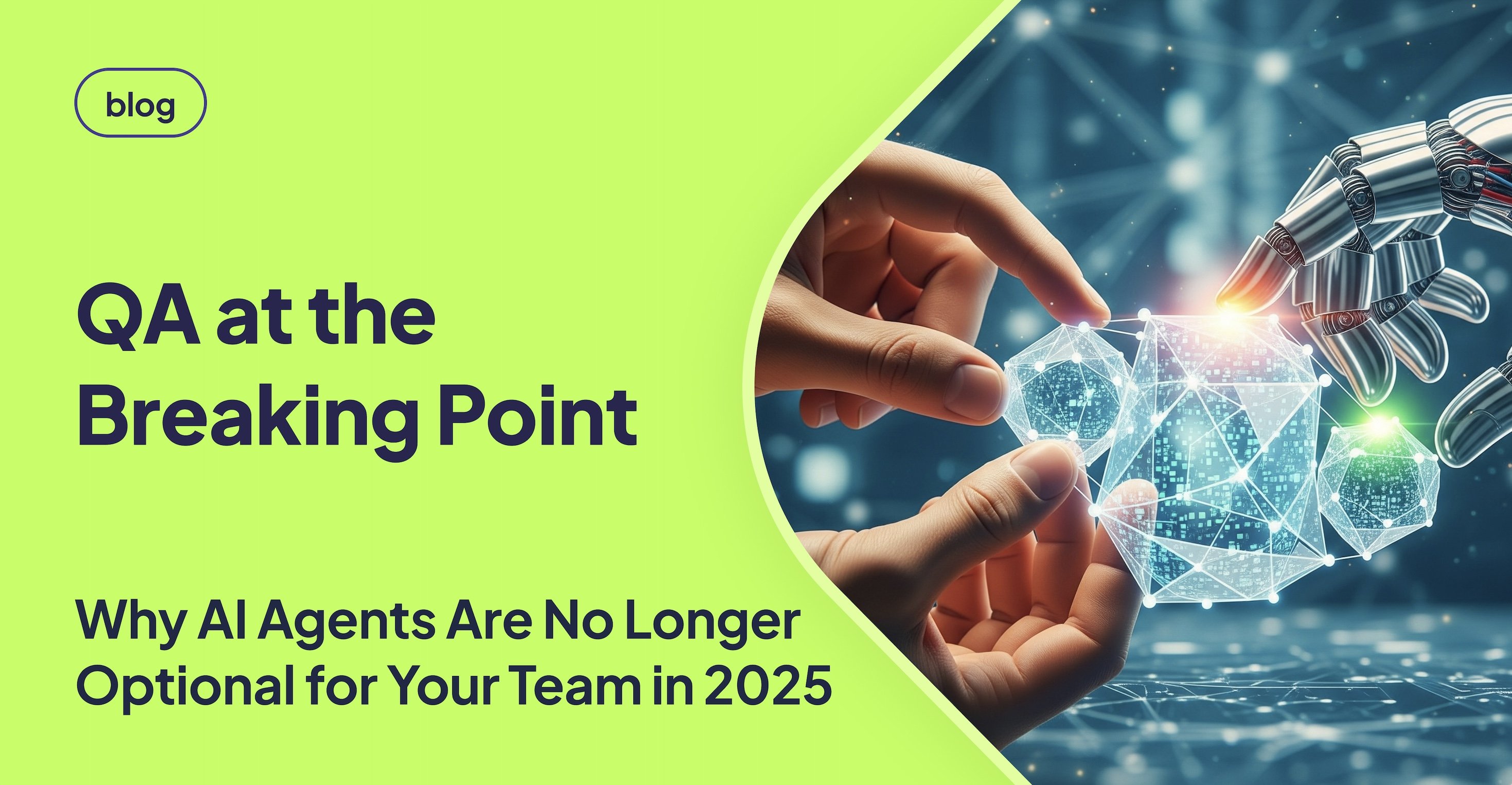 Why QA Teams Need an AI Agent for Testing in 2025