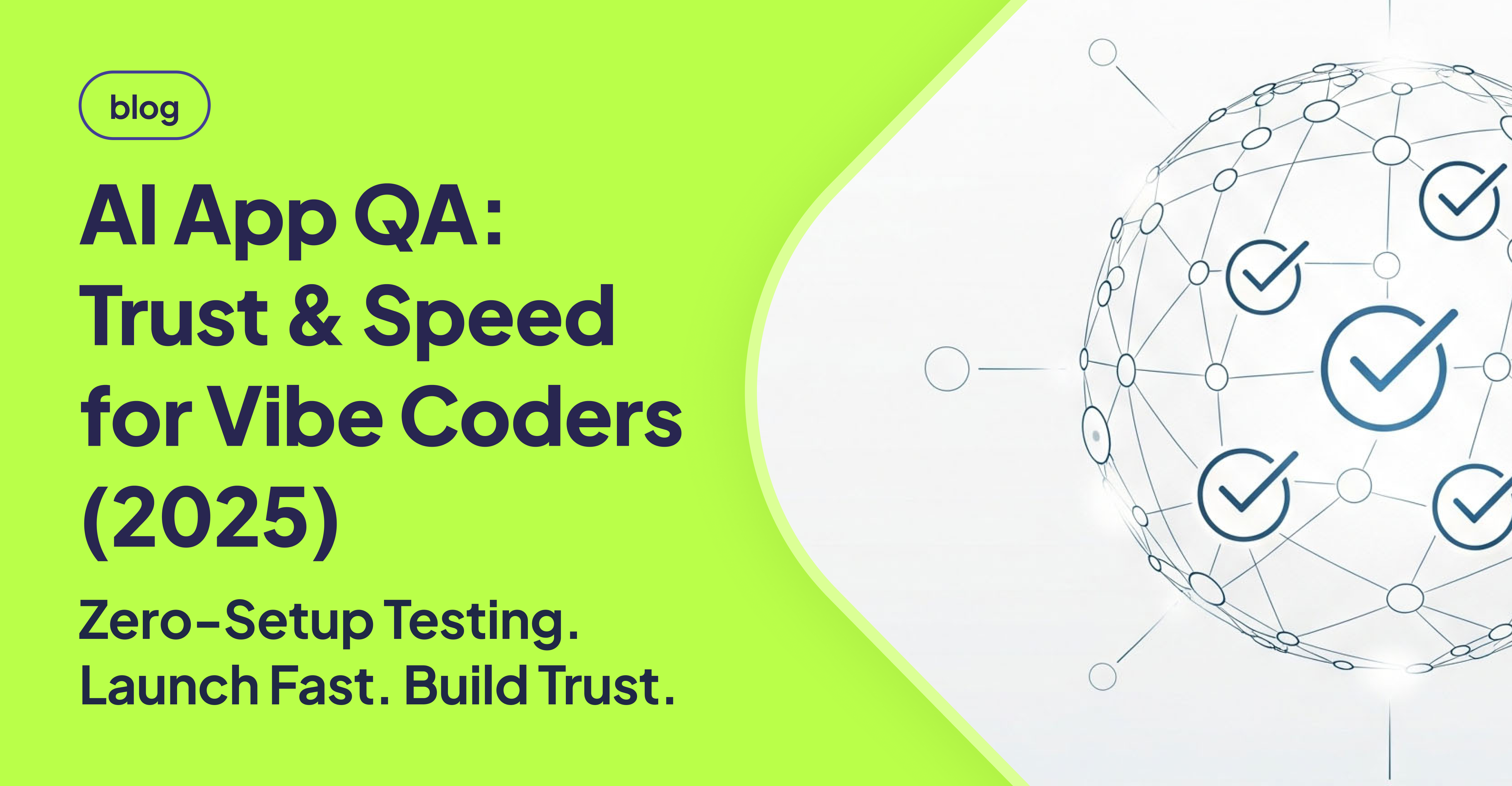 Vibe Coders: Zero-Setup Automated QA Guide 2025