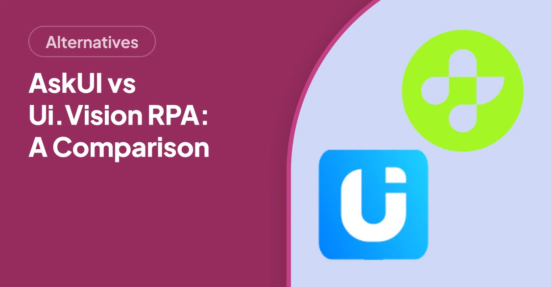 AskUI vs Ui.Vision RPA: Automation Tool Comparison