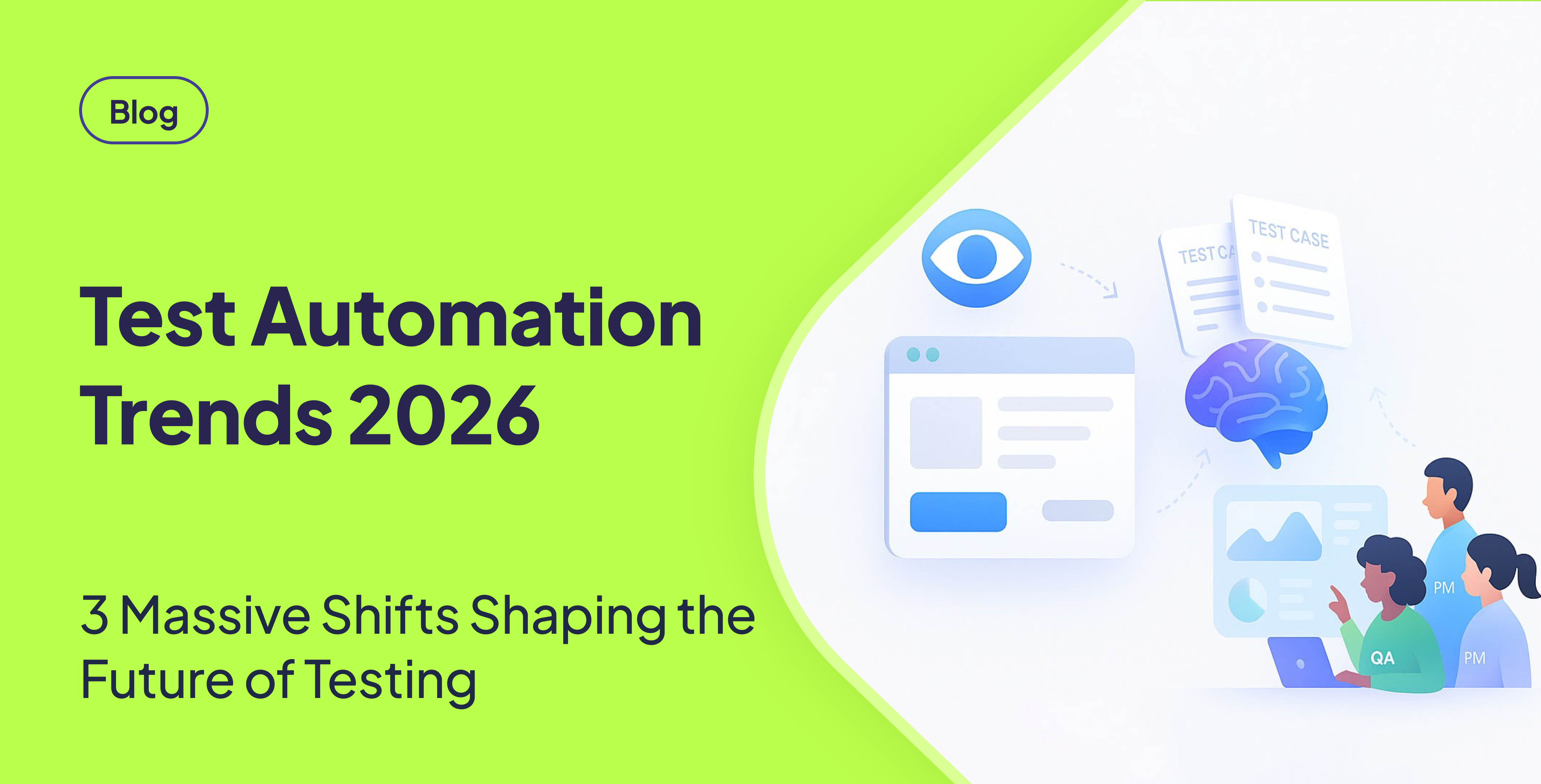 Test Automation Trends 2026: 3 Major Shifts Ahead