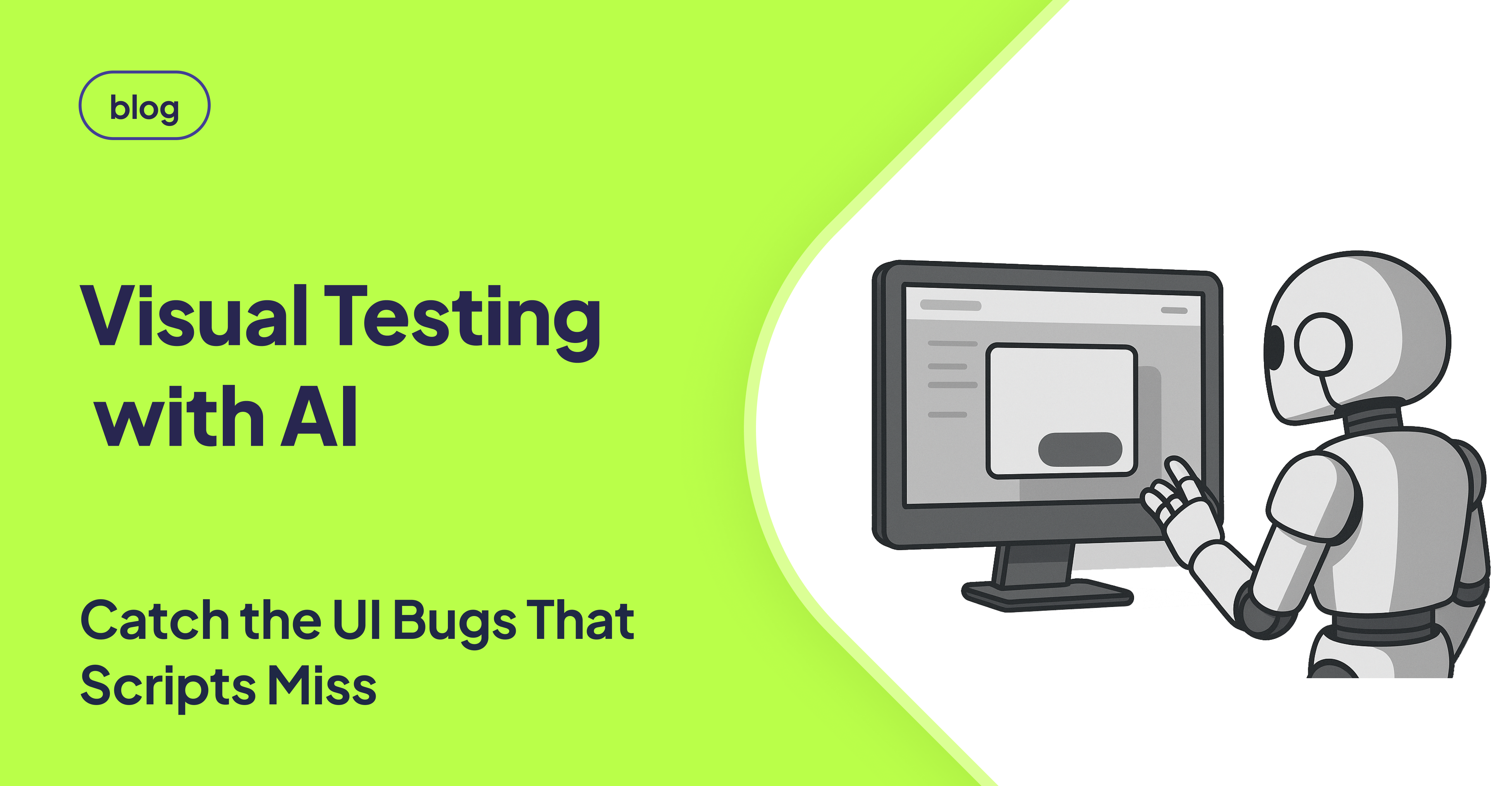 Visual Testing with AI: Catch UI Bugs Scripts Miss